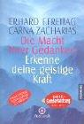 Cover of: Die Macht Ihrer Gedanken / Erkenne deine geistige Kraft. by Erhard F. Freitag, Carna Zacharias