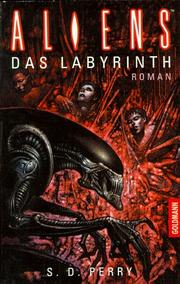Cover of: Aliens. Das Labyrinth. by Stephani Perry
