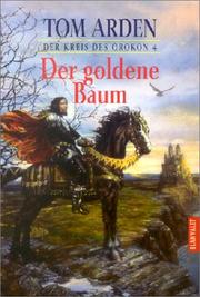 Cover of: Der Kreis des Orokon 4. Der goldene Baum. by Tom Arden