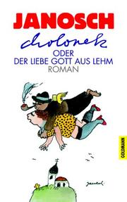 Cover of: Cholonek oder Der liebe Gott aus Lehm.