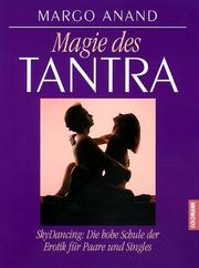 Cover of: Magie des Tantra. Sky Dancing: Die hohe Schule der Erotik für Paare und Singles.