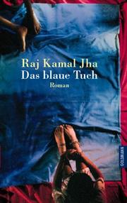 Cover of: Das blaue Tuch. by Raj Kamal Jha