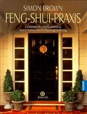 Cover of: Feng- Shui Praxis. Gesundheit und Wohlstand durch harmonische Raumgestaltung.