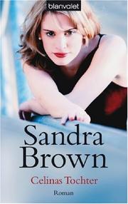 Cover of: Celinas Tochter. by Sandra Brown, Sandra Brown