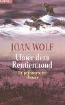 Cover of: Unter dem Rentiermond. Ein prähistorischer Roman.