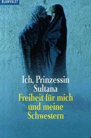Cover of: Ich, Prinzessin Sultana. Freiheit für mich und meine Schwestern. by Jean P. Sasson