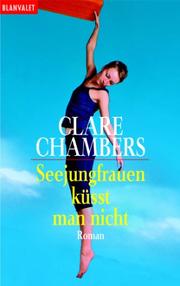 Cover of: Seejungfrauen küsst man nicht. by Clare Chambers, Clare Chambers