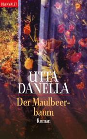 Cover of: Der Maulbeerbaum. Roman.