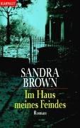 Cover of: Im Haus meines Feindes. by Sandra Brown