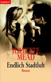 Cover of: Endlich Stadtluft. by Juliette Mead