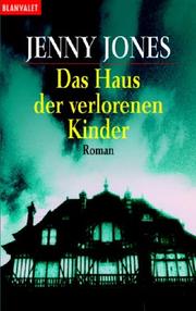 Cover of: Das Haus der verlorenen Kinder. by Jenny Jones