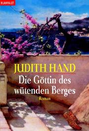 Cover of: Die Göttin des wütenden Berges. by Judith Hand