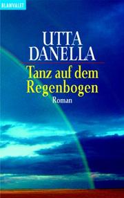 Cover of: Tanz auf dem Regenbogen. Roman.