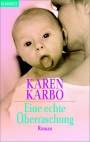 Cover of: Eine echte Überraschung. by Karen Karbo