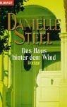 Cover of: Das Haus hinter dem Wind by Danielle Steel