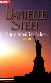 Cover of: Nur einmal im Leben. Roman.