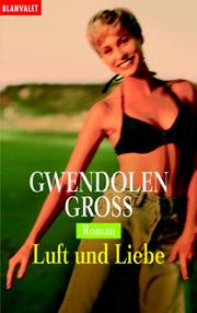 Cover of: Luft und Liebe. by Gwendolen Gross