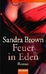 Cover of: Feuer in Eden. Roman. by Sandra Brown