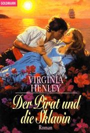 Cover of: Der Pirat und die Sklavin. by Virginia Henley