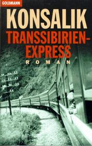 Cover of: Transsibirien Express by Heinz G. Konsalik