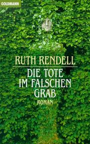 Cover of: Die Tote im falschen Grab. by Ruth Rendell