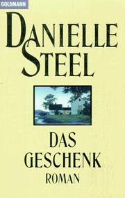 Cover of: Das Geschenk. by Danielle Steel