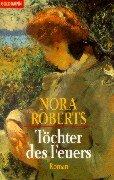 Cover of: Töchter des Feuers. by Nora Roberts