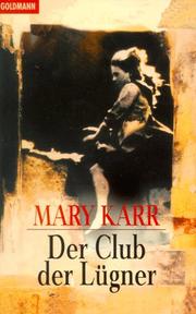 Cover of: Der Club der Lügner. by Mary Karr