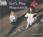 Cover of: Let's Play Hopscotch (Welcome Books: Play Time) by Sarah Hughes