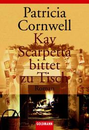Cover of: Kay Scarpetta bittet zu Tisch. by Patricia Cornwell