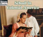 Cover of: School in Colonial America (Welcome Books) by Mark Thomas