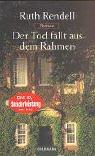 Cover of: Der Tod fällt aus dem Rahmen by Ruth Rendell, Ruth Rendell