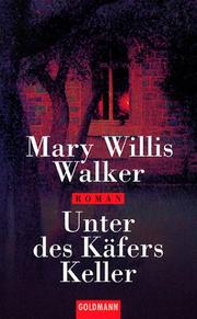 Cover of: Unter des Käfers Keller. Sonderausgabe. by Mary Willis Walker