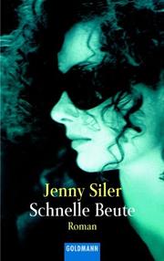 Cover of: Schnelle Beute. by Jenny Siler