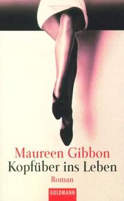 Cover of: Kopfüber ins Leben. by Maureen Gibbon