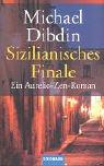 Cover of: Sizilianisches Finale. Ein Aurelio- Zen- Roman. by Michael Dibdin