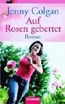 Cover of: Auf Rosen gebettet. by Jenny Colgan