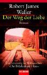 Der Weg der Liebe by Robert James Waller