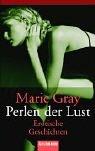 Cover of: Perlen der Lust. Erotische Geschichten. by Marie Gray