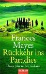 Cover of: Rückkehr ins Paradies. Unser Jahr in der Toscana.