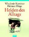 Cover of: Helden des Alltags. by Wladimir Kaminer, Helmut Höge