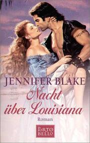Cover of: Nacht über Lousiana. by Jennifer Blake