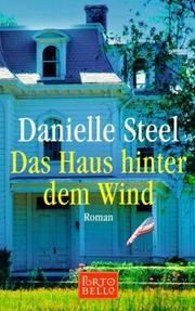 Cover of: Das Haus hinter dem Wind by Danielle Steel