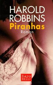 Cover of: Piranhas. Roman. by Harold Robbins