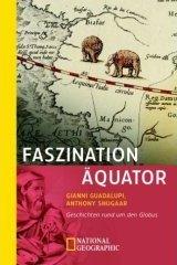 Cover of: Faszination Äquator. Geschichten rund um den Globus.