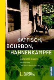 Cover of: Katfisch, Bourbon, Hahnenkämpfe. Und andere Südstaatengeheimnisse.
