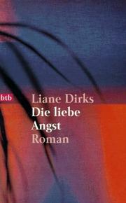 Cover of: Die liebe Angst. Roman.