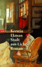 Cover of: Stadt aus Licht. by Kerstin Ekman