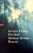 Cover of: Die drei kleinen Meister. by Kerstin Ekman