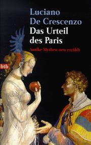 Cover of: Das Urteil des Paris. Antike Mythen neu erzählt. by Luciano De Crescenzo